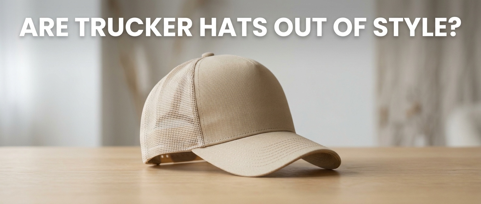Professional photography for article: Are Trucker Hats Out Of Style. High quality trucker hat on minimalist background.